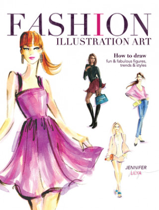 Fashion Illustration Art (Jennifer Lilya)(Miękka)