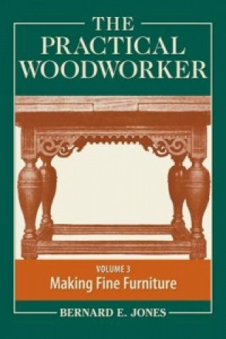 Practical Woodworker Volume 3