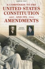 Companion to the United States Constitution and Its Amendments