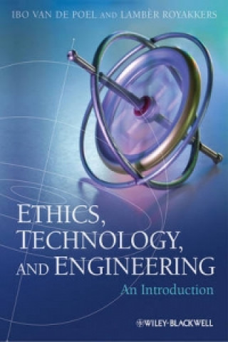 Ethics. Technology. and Engineering - An Introduction