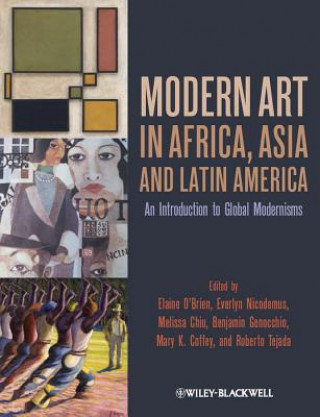 Modern Art in Africa, Asia, and Latin America - An  Introduction to Global Modernisms