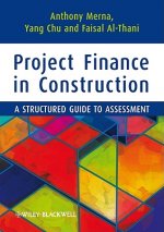 Project Finance in Construction - A Structured Guide to Assessment