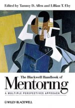 Blackwell Handbook of Mentoring - A Multiple Perspectives Approach