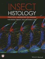Insect Histology - Practical Laboratory Techniques