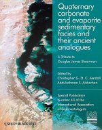 Quaternary carbonate and evaporite sedimentary facies and their ancient analogues - A Tribute to Douglas James Shearman (IAS SP 43)