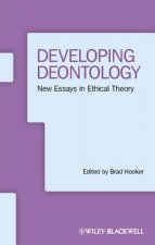 Developing Deontology - New Essays in Ethical Theory