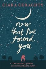 Now That I've Found You