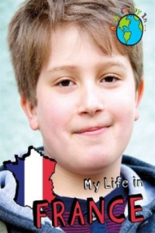 Child's Day In...: My Life in France