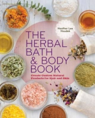 Herbal Bath & Body Book