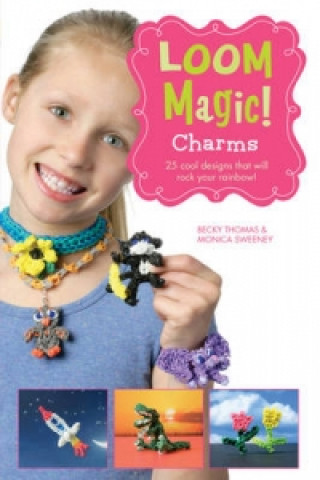 Loom Magic! Charms