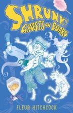 Ghosts on Board: A SHRUNK! Adventure