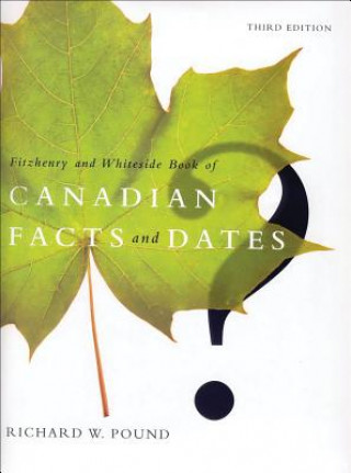 Fitzhenry and Hiteside Book of Canadian Facts and Dates