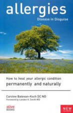 Allergies, Disease in Disguise