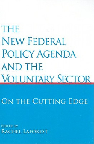 New Federal Policy Agenda and the Voluntary Sector