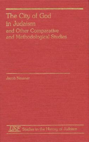 City of God in Judaism and Other Comparative Methodological Studies
