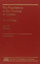 Foundations of the Theology of Judaism: An Anthology