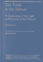 Torah in the Talmud, A Taxonomy of the Uses of Scripture in the talmud