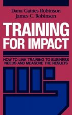 Training for Impact - How to Link Training to Business Needs & Measure the Results