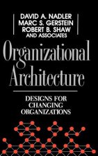 Organizaitonal Architecture - Designs for Changing  Organizations