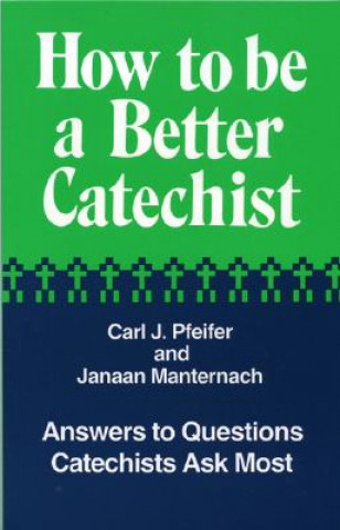 How to Be a Better Catechist