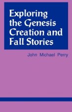 Exploring the Genesis Creation & Fall Stories