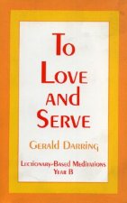 To Love and Serve