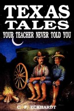 Texas Tales Your Teacher Never Told You