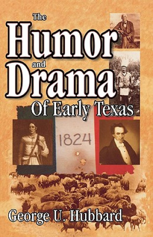 Humor & Drama of Early Texas