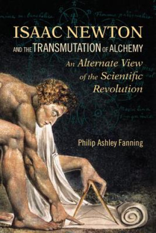 Isaac Newton and the Transmutation of Alchemy