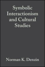 Symbolic Interactionism and Cultural Studies - The  Politics of Interpretation