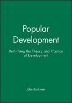 Popular Development: Rethinking The Theory And Practice Of Development