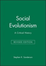 Social Evolutionism - a Critical History