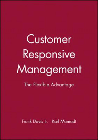 Customer-Responsive Management - The Flexible Advantage