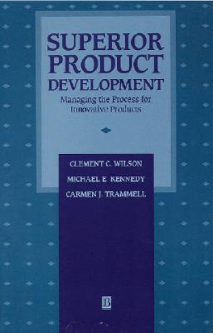 Superior Product Development Managing The Process For Innovative Products