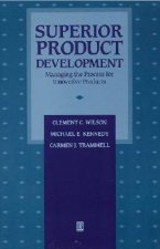 Superior Product Development Managing The Process For Innovative Products