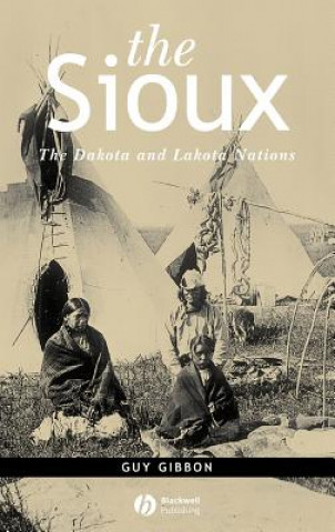 Sioux - The Dakota and Lakota Nations