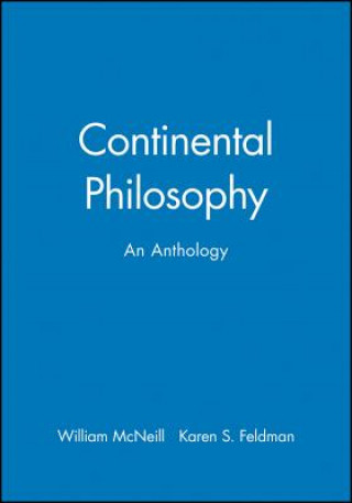 Continental Philosophy: An Anthology