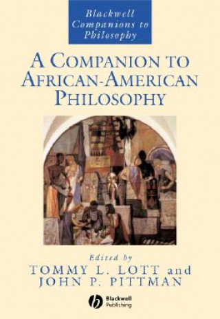 Companion to African-American Philosophy (Blackwell Companions to Philosophy)