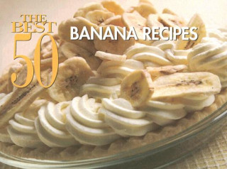 Best 50 Banana Recipes
