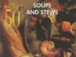 Best 50 Soups and Stews