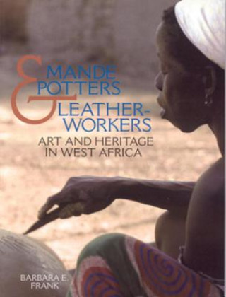 Mande Potters and Leatherworkers