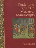 Trades and Crafts in Medieval Manuscripts