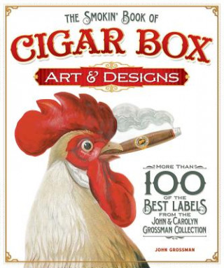 Smokin' Book of Cigar Box Art & Designs
