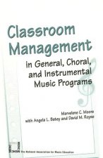 Classroom Management in General, Choral, and Instrumental Music Programs