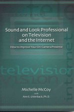 Sound and Look Professional on TV and the Internet