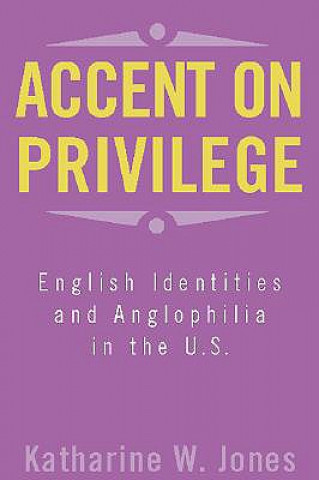 Accent on Privilege