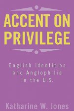 Accent on Privilege
