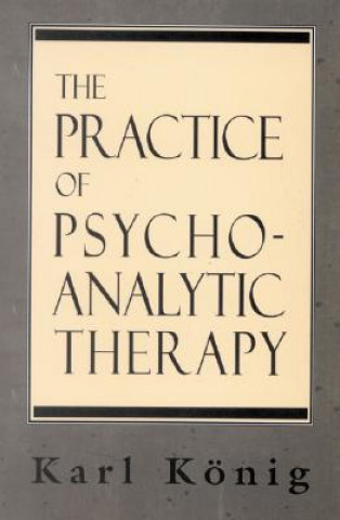 Practice of Psychoanalytic Therapy