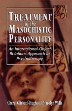 Treatment of the Masochistic Personality