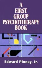 First Group Psychotherapy Book (The Master Work Series)